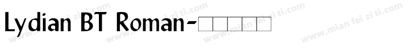 Lydian BT Roman字体转换
